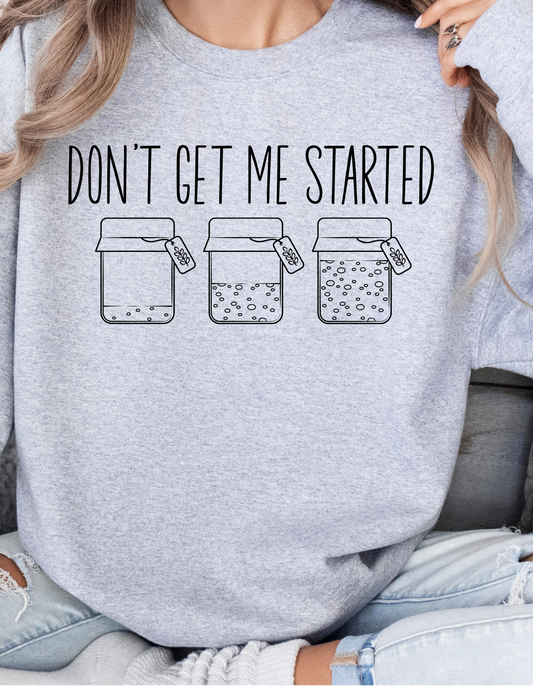 DON'T GET ME STARTED